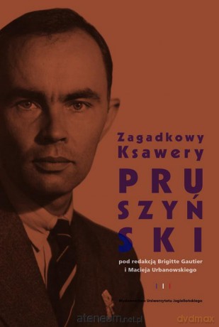 Francuski Łącznik. Zagadkowy Ksawery Pruszyński - Brigitte Gautier, Maciej Urbanowski [KSIĄŻKA]
