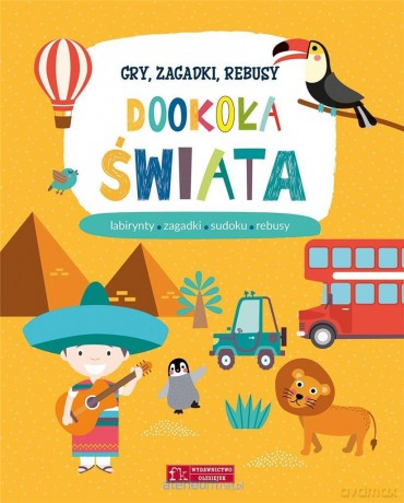 Gry, zagadki, rebusy. Dookoła świata [KSIĄŻKA]