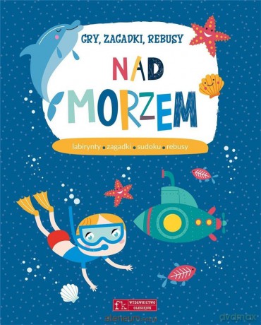 Gry, zagadki, rebusy. Nad morzem [KSIĄŻKA]