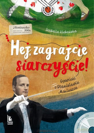 Hej zagrajcie siarczyście - Izabella Klebańska, Magdalena Pilch [KSIĄŻKA]