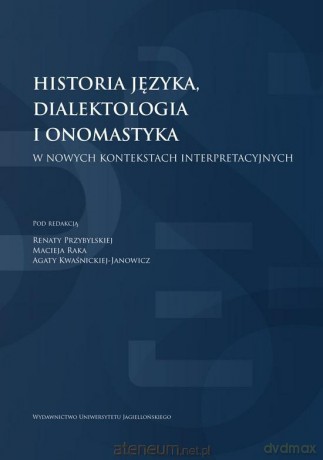 Historia języka, dialektologia i onomastyka [KSIĄŻKA]