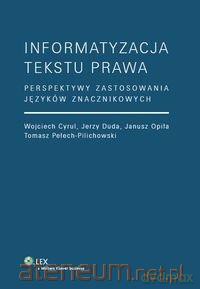 Informatyzacja tekstu prawa [KSIĄŻKA]