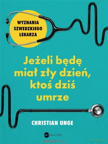 Jeżeli będę miał zły dzień, ktoś dziś umrze - Christian Unge, Urszula Pacanowska-Skogqvist [KSIĄŻKA]