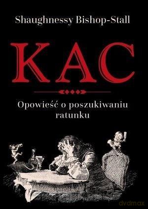 Kac. Opowieść o poszukiwaniu ratunku - Shaughnessy Bishop-Stall [KSIĄŻKA]