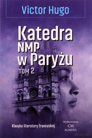 Katedra NMP w Paryżu (Tom 2) - Victor Hugo [KSIĄŻKA]