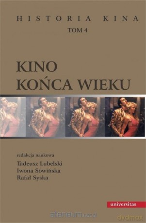 Kino końca wieku (Tom 4) Historia kina [KSIĄŻKA]