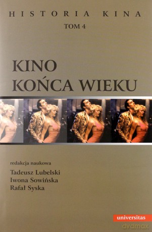 Kino końca wieku (Tom 4) Historia kina [KSIĄŻKA]