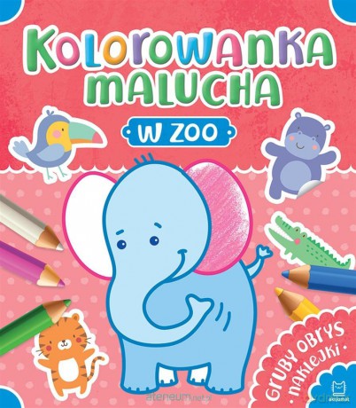 Kolorowanka malucha. W zoo [KSIĄŻKA]