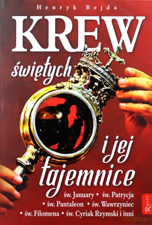Krew Świętych i jej tajemnice - Henryk Bejda [KSIĄŻKA]