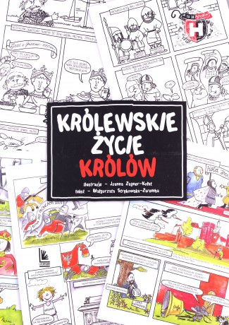 Królewskie życie królów - Małgorzata Strękowska-Zaremba, Joanna Zagner-Kołat [KOMIKS]