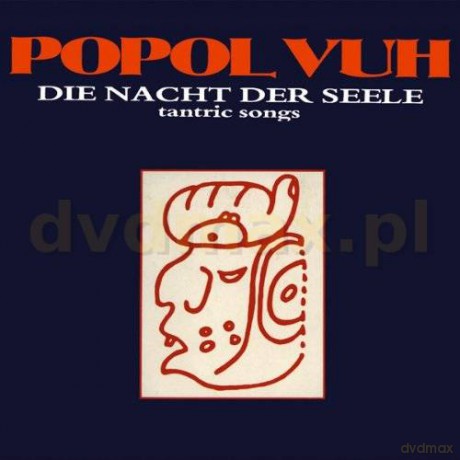 Popol Vuh: Die Nacht Der Seele-Tantric [CD]