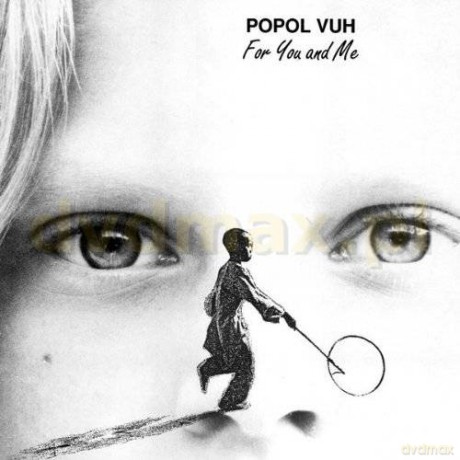 Popol Vuh: For You And Me [CD]