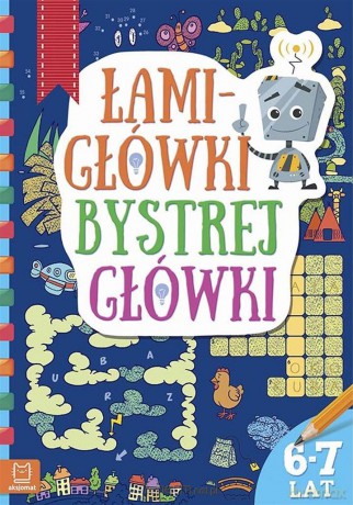Łamigłówki bystrej główki 6-7 lat [KSIĄŻKA]