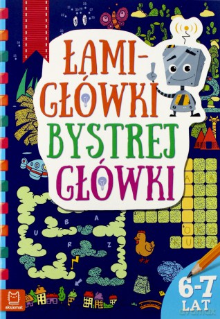 Łamigłówki bystrej główki 6-7 lat [KSIĄŻKA]