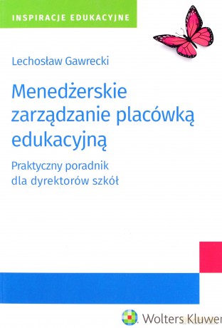 Menedżerskie zarządzanie placówką edukacyjną.. - Lechosław Kazimierz Gawrecki [KSIĄŻKA]