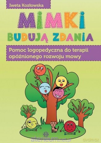Mimki budują zdania - Iweta Kozłowska [KSIĄŻKA]