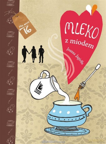 Mleko z miodem - Joanna Jagiełło [KSIĄŻKA]