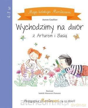 Moja kolekcja Montessori. Wychodzimy na dwór [KSIĄŻKA]