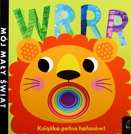 Mój mały świat. Wrrr. Książka pełna hałasów! [KSIĄŻKA]
