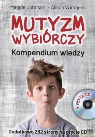 Mutyzm wybiórczy. Kompendium wiedzy - Maggie Johnson, Alison Wintgens [KSIĄŻKA]