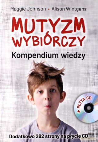 Mutyzm wybiórczy. Kompendium wiedzy - Maggie Johnson, Alison Wintgens [KSIĄŻKA]