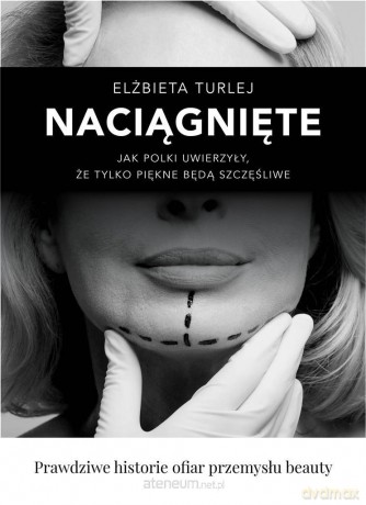 Naciągnięte - Elżbieta Turlej [KSIĄŻKA]