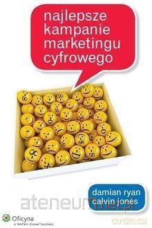 Najlepsze kampanie marketingu cyfrowego - Calvin Jones, Damian Ryan [KSIĄŻKA]