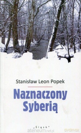 Naznaczony Syberią - Stanisław Leon Popek [KSIĄŻKA]