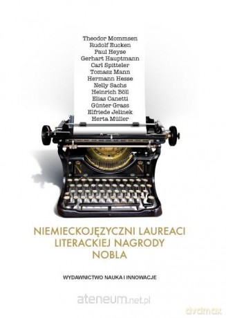 Niemieckojęzyczni laureaci literackiej Nagrody - Krzysztofa Ruchniewicz, Mark Zybury [KSIĄŻKA]