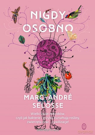 Nigdy osobno - Marc-Andr Selosse, Sławomir Królak [KSIĄŻKA]