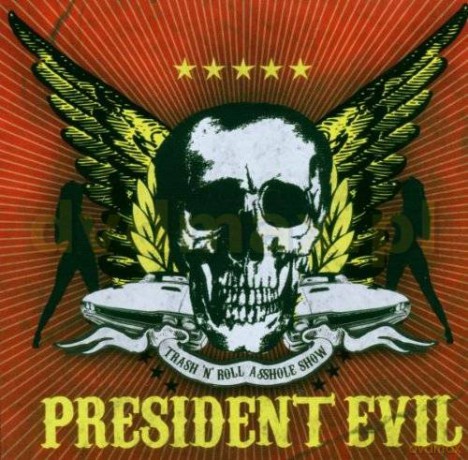 President Evil: Trash N Roll Asshole [CD]