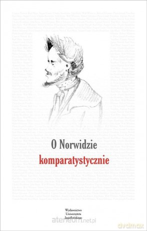 O Norwidzie komparatystycznie - Magdalena Siwiec [KSIĄŻKA]