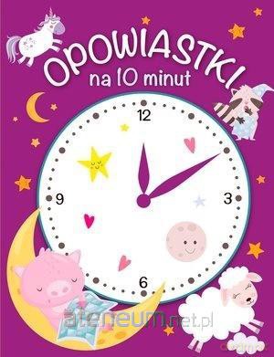 Opowiastki na 10 minut [KSIĄŻKA]