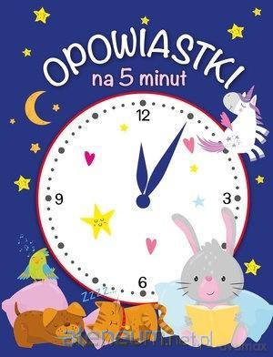 Opowiastki na 5 minut [KSIĄŻKA]