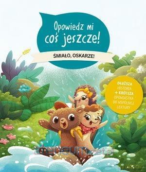 Opowiedz mi coś jeszcze! Śmiało, Oskarze! [KSIĄŻKA]