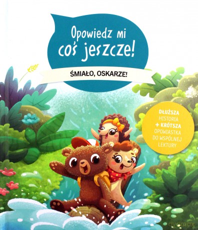 Opowiedz mi coś jeszcze! Śmiało, Oskarze! [KSIĄŻKA]