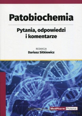 Patobiochemia - Dariusz Sitkiewicz [KSIĄŻKA]