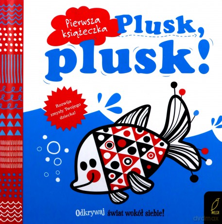 Pierwsza książeczka. Plusk, plusk! [KSIĄŻKA]