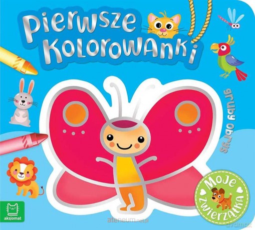 Pierwsze kolorowanki. Moje zwierzątka [KSIĄŻKA]