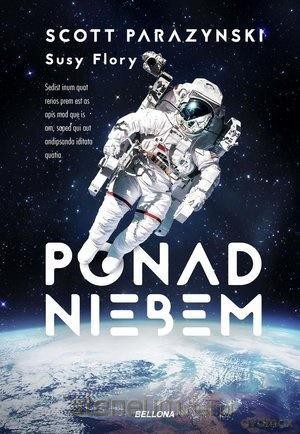Ponad niebem - Susy Flory, Scott Parazynski [KSIĄŻKA]