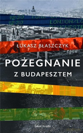 Pożegnanie z Budapesztem - Łukasz Błaszczyk [KSIĄŻKA]