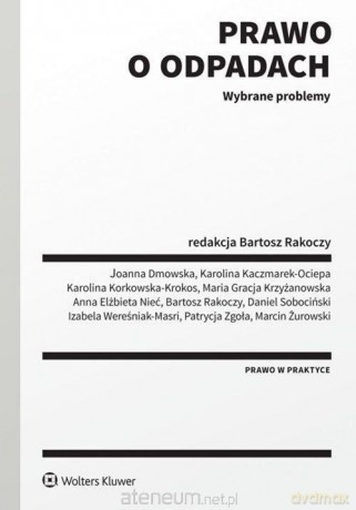 Prawo o odpadach. Wybrane problemy [KSIĄŻKA]