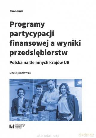 Programy partycypacji finansowej a wyniki - Maciej Kozłowski [KSIĄŻKA]