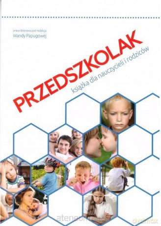 Przedszkolak. Książka dla nauczycieli i rodziców - Wanda Papugowa [KSIĄŻKA]