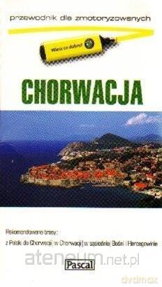 Przewodnik dla zmotoryzowanych - Chorwacja [KSIĄŻKA]