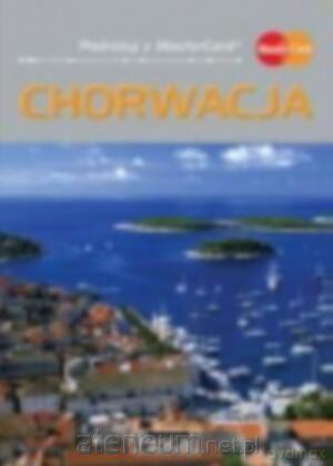 Przewodnik ilustrowany - Chorwacja [KSIĄŻKA]