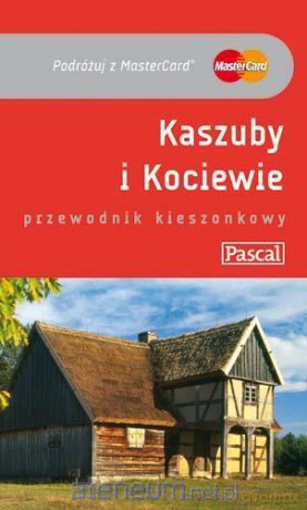 Przewodnik kieszonkowy - Kaszuby i Kociewie [KSIĄŻKA]