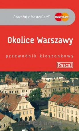 Przewodnik kieszonkowy - Okolice Warszawy [KSIĄŻKA]