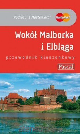 Przewodnik kieszonkowy - Wokół Malborka [KSIĄŻKA]