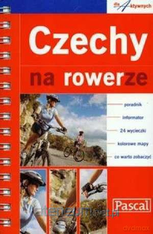 Przewodnik Pascala - Czechy na rowerze [KSIĄŻKA]
